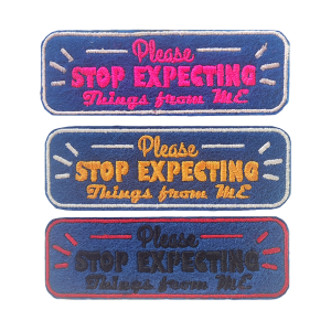 Stop Expecting Things From Me Patch, love patch, self love, motivation, cool phrases, embroidered, perfect, motivation, handmade, patch, patches, pin, badges, emblema, bordado, pixel art, vintage, iron on