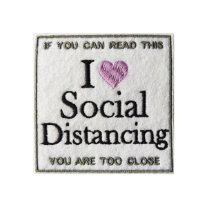I Love Social Distance Patch, sarcasm, self love, kind, perfect, motivation, hope, co-worker, Patches, Embroidery, Bordados, Handmade, Emblems, Emblema, Applique, Pin, Badges, Uniform, Hat, Backpack, Clothing, Clothes, Velcro, Jackets, Gifts