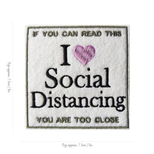 Bling! Handmade, I Love Social Distance Patch, I Love Social Distance, sarcasm, self love, kind, perfect, motivation, hope, co-worker, Patches, Embroidery, Bordados, Handmade, Emblems, Emblema, Applique, Pin, Badges, Uniform, Hat, Backpack, Clothing, Clothes, Velcro, Jackets, Gifts, Jeans