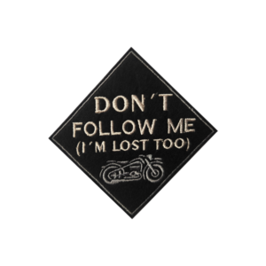 Bling! Handmade, Don´t Follow Me I´m Lost Too, Motobike, Moto, Ride, Wild, Old School, Classic, Childhood, Patches, Embroidery, Bordados, Handmade, Emblems, Emblema, Applique, Pin, Badges, Uniform, Hat, Backpack, Clothing, Clothes, Velcro, Jackets, GiftS, Jeans